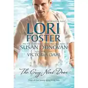 Постер книги The Guy Next Door: Ready, Set, Jett / Gail's Gone Wild / Just One Taste