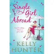 Постер книги Single Girl Abroad: Untameable Rogue