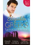Шантель Шоу - Eligible Greeks: Tycoon's Revenge: Proud Greek, Ruthless Revenge / The Power of the Legendary Greek / The Greek Millionaire's Mistress