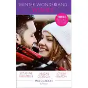 Постер книги Winter Wonderland Wishes: A Mummy to Make Christmas / His Christmas Bride-to-Be / A Father This Christmas?