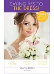 Cara Colter - Saying Yes To The Dress!: The Wedding Planner's Big Day / Married for Their Miracle Baby / The Cowboy's Convenient Bride