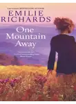 Emilie Richards - One Mountain Away