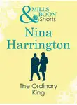 Нина Харрингтон - The Ordinary King