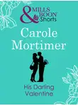 Кэрол Мортимер - His Darling Valentine