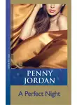 Пэнни Джордан - A Perfect Night