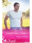 Rebecca Winters - A Montana Cowboy