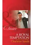 Charlene Sands - A Royal Temptation