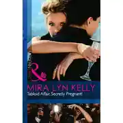 Постер книги Tabloid Affair, Secretly Pregnant!