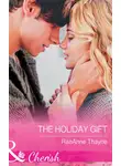 RaeAnne Thayne - The Holiday Gift