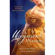 Постер книги A Wayward Woman: Diamonds, Deception and the Debutante / Fugitive Countess