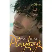 Постер книги Passionate Playboys: The Demetrios Bridal Bargain / The Magnate's Indecent Proposal / Hot Nights with a Playboy