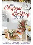 Sarah Mayberry - The Christmas Wedding Quilt: Let It Snow / You Better Watch Out / Nine Ladies Dancing