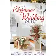 Постер книги The Christmas Wedding Quilt: Let It Snow / You Better Watch Out / Nine Ladies Dancing