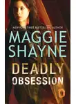 Maggie Shayne - Deadly Obsession