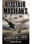 Алистер Маклин - Borrowed Time