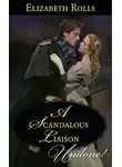 Elizabeth Rolls - A Scandalous Liaison