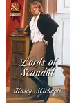 Кейси Майклс - Lords of Scandal: The Beleaguered Lord Bourne / The Enterprising Lord Edward