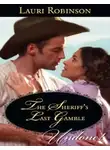 Lauri Robinson - The Sheriff's Last Gamble