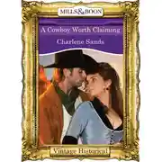 Постер книги A Cowboy Worth Claiming