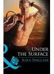 Kira Sinclair - Under the Surface