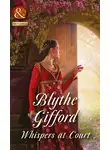 Blythe Gifford - Whispers At Court