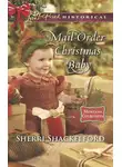 Sherri Shackelford - Mail-Order Christmas Baby