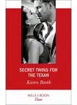 Karen Booth - Secret Twins For The Texan