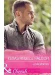 Linda Warren - Texas Rebels: Falcon