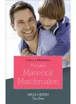 Stella Bagwell - The Little Maverick Matchmaker