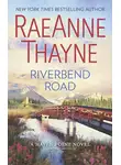 RaeAnne Thayne - Riverbend Road