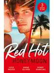Debbi Rawlins - Red-Hot Honeymoon: The Honeymoon Arrangement / Marriage in Name Only? / The Honeymoon That Wasn't