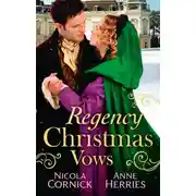 Постер книги Regency Christmas Vows: The Blanchland Secret / The Mistress of Hanover Square