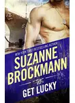 Suzanne Brockmann - Get Lucky