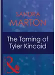 Сандра Мартон - The Taming Of Tyler Kincaid