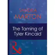 Постер книги The Taming Of Tyler Kincaid
