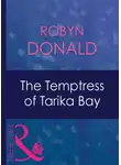 Robyn Donald - The Temptress Of Tarika Bay