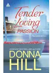 Донна Хилл - Tender Loving Passion: Temptation and Lies