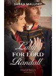 Sarah Mallory - A Lady for Lord Randall