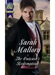 Sarah Mallory - The Outcast's Redemption