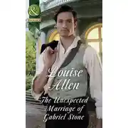 Постер книги The Unexpected Marriage Of Gabriel Stone
