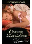 Bronwyn Scott - Craving the Rake's Touch