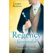 Постер книги Regency Surrender: Powerful Dukes: An Unsuitable Duchess / An Uncommon Duke