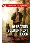 Justine Davis - Operation Soldier Next Door