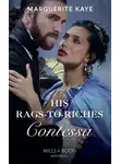 Marguerite Kaye - His Rags-To-Riches Contessa