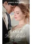 Энни Бэрроуз - The Marquess Tames His Bride