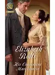 Elizabeth Rolls - His Convenient Marchioness