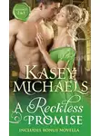 Кейси Майклс - A Reckless Promise