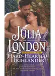 Julia London - Hard-Hearted Highlander