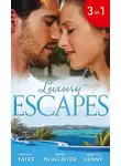 Maisey Yates - Luxury Escapes: A Mistake, A Prince and A Pregnancy / Hired by Her Husband / Captured and Crowned