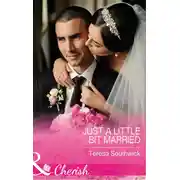 Постер книги Just A Little Bit Married